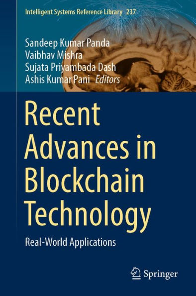 Recent Advances in Blockchain Technology: Real-World Applications