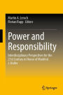 Power and Responsibility: Interdisciplinary Perspectives for the 21st Century in Honor of Manfred J. Holler
