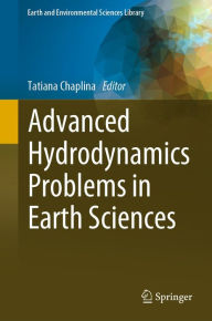 Title: Advanced Hydrodynamics Problems in Earth Sciences, Author: Tatiana Chaplina