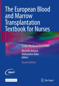 Title: The European Blood and Marrow Transplantation Textbook for Nurses: Under the Auspices of EBMT, Author: Michelle Kenyon