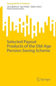 Title: Selected Payout Products of the Old-Age Pension Saving Scheme, Author: Jana Spirková
