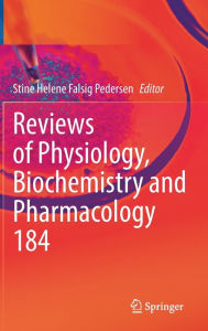 Title: Reviews of Physiology, Biochemistry and Pharmacology, Author: Stine Helene Falsig Pedersen