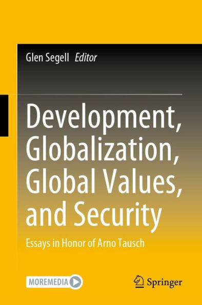 Development, Globalization, Global Values, and Security: Essays in Honor of Arno Tausch