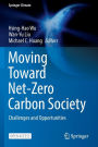 Moving Toward Net-Zero Carbon Society: Challenges and Opportunities