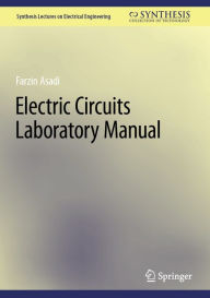 Title: Electric Circuits Laboratory Manual, Author: Farzin Asadi