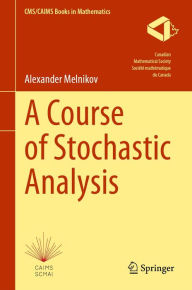 Title: A Course of Stochastic Analysis, Author: Alexander Melnikov