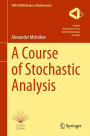 A Course of Stochastic Analysis