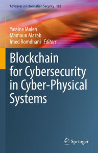 Title: Blockchain for Cybersecurity in Cyber-Physical Systems, Author: Yassine Maleh
