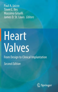 Title: Heart Valves: From Design to Clinical Implantation, Author: Paul A. Iaizzo