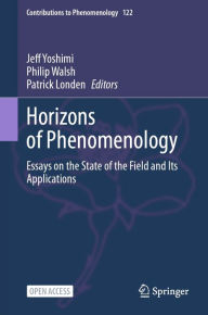 Title: Horizons of Phenomenology: Essays on the State of the Field and Its Applications, Author: Jeff Yoshimi