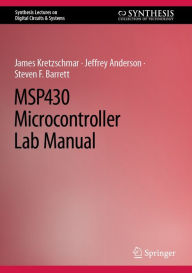 Title: MSP430 Microcontroller Lab Manual, Author: James Kretzschmar