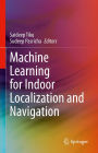 Machine Learning for Indoor Localization and Navigation