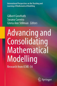 Title: Advancing and Consolidating Mathematical Modelling: Research from ICME-14, Author: Gilbert Greefrath