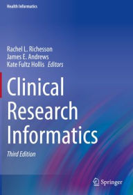 Title: Clinical Research Informatics, Author: Rachel L. Richesson