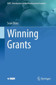 Title: Winning Grants, Author: Sean Ekins