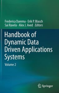 Title: Handbook of Dynamic Data Driven Applications Systems: Volume 2, Author: Frederica Darema