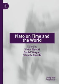 Title: Plato on Time and the World, Author: Viktor Ilievski