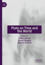 Plato on Time and the World
