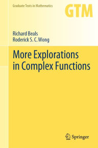 Title: More Explorations in Complex Functions, Author: Richard Beals