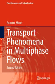Title: Transport Phenomena in Multiphase Flows, Author: Roberto Mauri