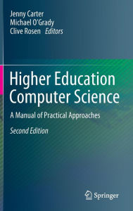 Title: Higher Education Computer Science: A Manual of Practical Approaches, Author: Jenny Carter