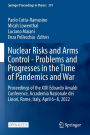 Nuclear Risks and Arms Control - Problems and Progresses in the Time of Pandemics and War: Proceedings of the XXII Edoardo Amaldi Conference, Accademia Nazionale dei Lincei, Rome, Italy, April 6-8, 2022