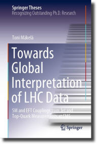 Title: Towards Global Interpretation of LHC Data: SM and EFT Couplings from Jet and Top-Quark Measurements at CMS, Author: Toni Mäkelä
