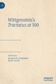 Title: Wittgenstein's Tractatus at 100, Author: Martin Stokhof