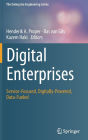 Digital Enterprises: Service-Focused, Digitally-Powered, Data-Fueled