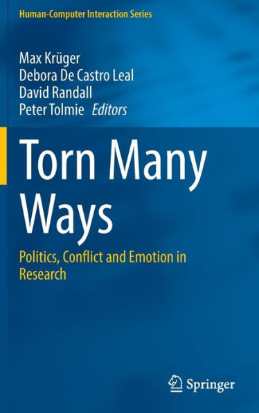 Torn Many Ways: Politics, Conflict and Emotion in Research