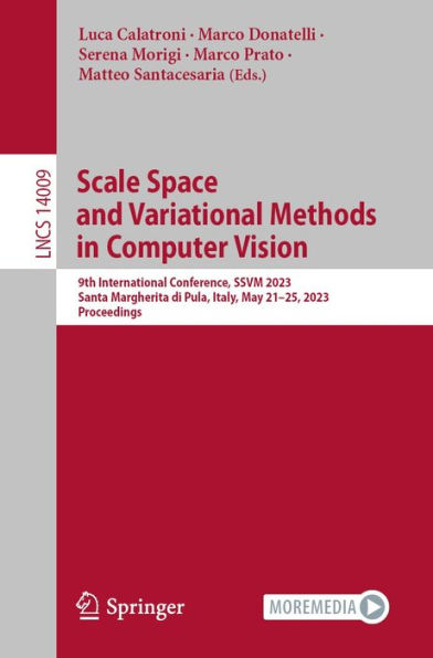 Scale Space and Variational Methods in Computer Vision: 9th International Conference, SSVM 2023, Santa Margherita di Pula, Italy, May 21-25, 2023, Proceedings