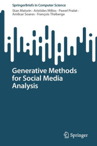 Title: Generative Methods for Social Media Analysis, Author: Stan Matwin
