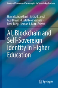 Title: AI, Blockchain and Self-Sovereign Identity in Higher Education, Author: Hamid Jahankhani