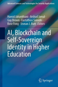 Title: AI, Blockchain and Self-Sovereign Identity in Higher Education, Author: Hamid Jahankhani
