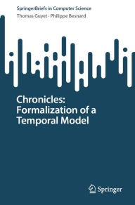 Title: Chronicles: Formalization of a Temporal Model, Author: Thomas Guyet