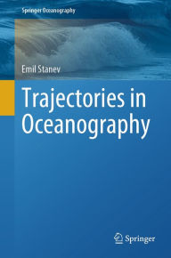 Title: Trajectories in Oceanography, Author: Emil Stanev