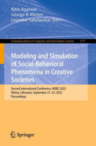 Title: Modeling and Simulation of Social-Behavioral Phenomena in Creative Societies: Second International Conference, MSBC 2022, Vilnius, Lithuania, September 21-23, 2022, Proceedings, Author: Nitin Agarwal