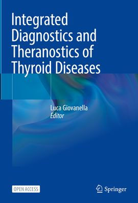 Integrated Diagnostics and Theranostics of Thyroid Diseases