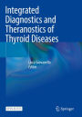 Integrated Diagnostics and Theranostics of Thyroid Diseases