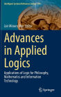 Advances in Applied Logics: Applications of Logic for Philosophy, Mathematics and Information Technology