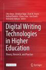 Digital Writing Technologies in Higher Education: Theory, Research, and Practice