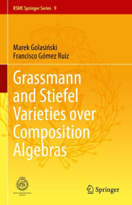 Title: Grassmann and Stiefel Varieties over Composition Algebras, Author: Marek Golasinski