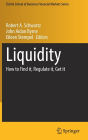 Liquidity: How to Find it, Regulate it, Get it