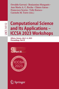 Title: Computational Science and Its Applications - ICCSA 2023 Workshops: Athens, Greece, July 3-6, 2023, Proceedings, Part IX, Author: Osvaldo Gervasi