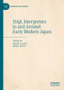 Tsuji, Interpreters in and Around Early Modern Japan