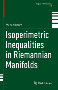 Title: Isoperimetric Inequalities in Riemannian Manifolds, Author: Manuel Ritoré