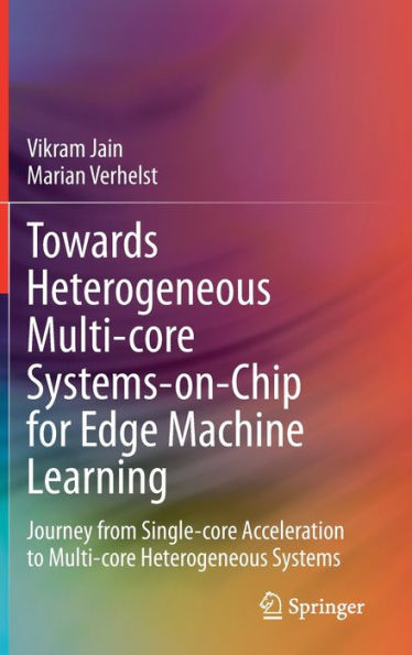 Towards Heterogeneous Multi-core Systems-on-Chip for Edge Machine Learning: Journey from Single-core Acceleration to Multi-core Heterogeneous Systems