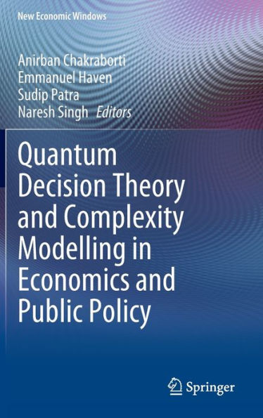 Quantum Decision Theory and Complexity Modelling in Economics and Public Policy