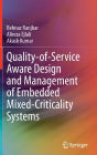 Quality-of-Service Aware Design and Management of Embedded Mixed-Criticality Systems