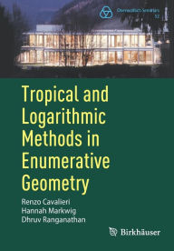 Title: Tropical and Logarithmic Methods in Enumerative Geometry, Author: Renzo Cavalieri